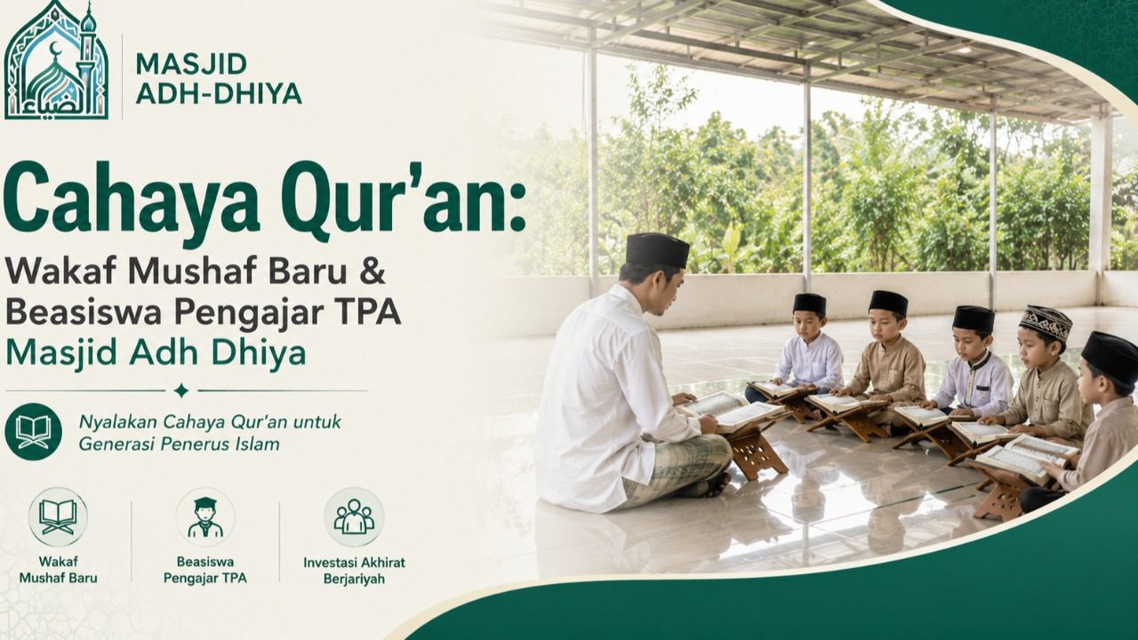 Cahaya Qur'an: Wakaf Mushaf Baru & Beasiswa Pengajar TPA Masjid Adh Dhiya